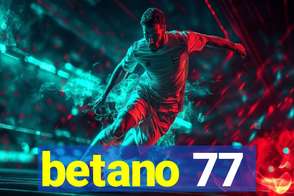 betano 77